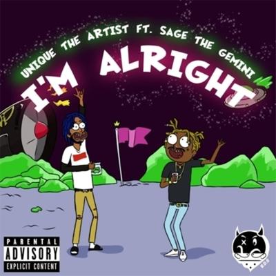 I'm Alright By Unique The Artist, Sage The Gemini's cover