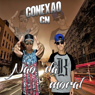 Não da Moral By Conexao CN, Kallebi's cover