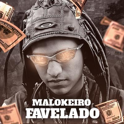 Malokeiro Favelado By Mc Nathan ZK's cover