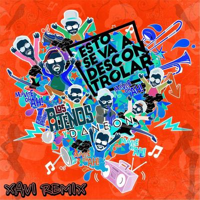 Esto Se Va a Descontrolar (Xavi Remix) [feat. Xavi]'s cover