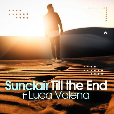 Till the End By Sunclair, Luca Valena's cover
