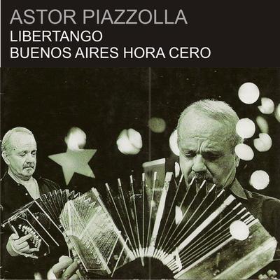 Libertango By Astor Piazzolla's cover