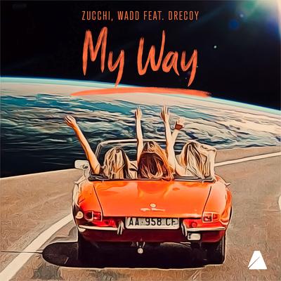 My Way By dreCoy, Zucchi, WADD's cover
