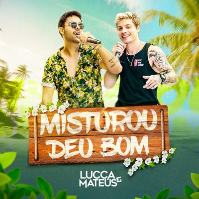 Misturou Deu Bom (Ao Vivo) By Lucca e Mateus's cover
