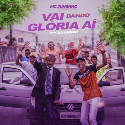 Vai Dando Glória Aí By MC Juniinho, DD Junior's cover