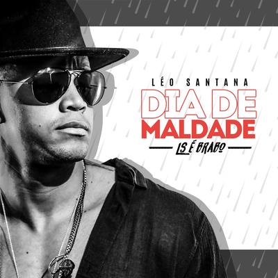 Dia de Maldade By Leo Santana's cover
