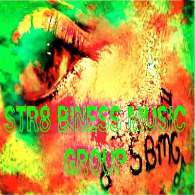 Str8 Biness Music Group (Sbmg)'s cover