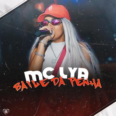 Baile da Penha By MC Lya, Love Funk's cover