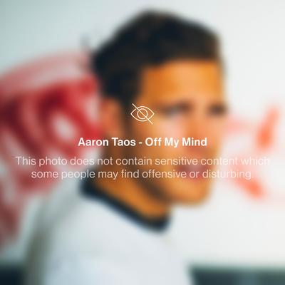 Off My Mind By Aaron Taos's cover