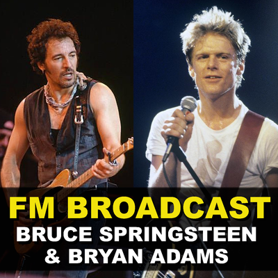 FM Broadcast Bruce Springsteen & Bryan Adams's cover