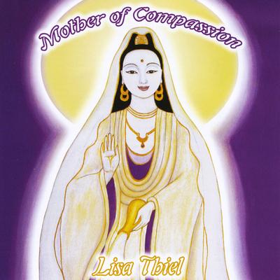 Kuan Yin's Mantra By Lisa Thiel's cover