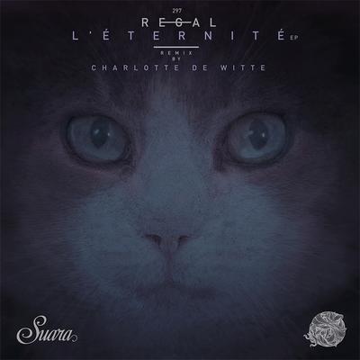 L'Éternité (Charlotte De Witte Remix) By Regal, Charlotte de Witte's cover