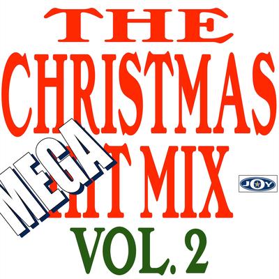 The Christmas Mega Hit Mix Vol. 2 (Potpourri) By Joy's cover