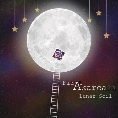 Lunar Soil By Fırat Akarcalı's cover