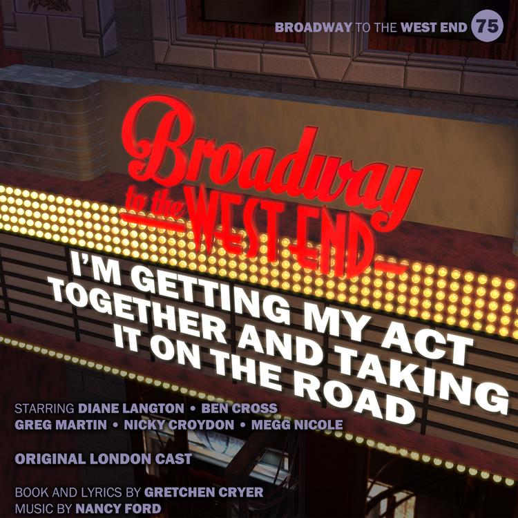 Original London Cast of I'm Getting My Act Together and Taking It On The Road's avatar image