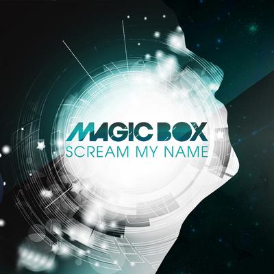 Scream My Name (Radio Edit) By Magic Box's cover