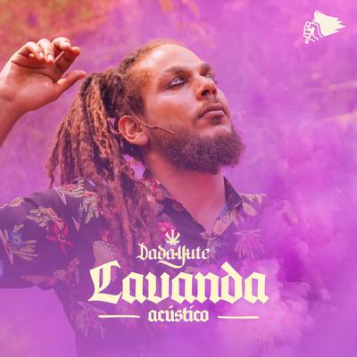 Lavanda (Acústico) By Dada Yute's cover