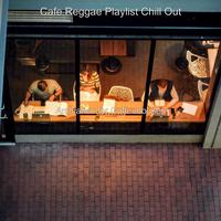 Cafe Reggae Playlist Chill Out's avatar cover