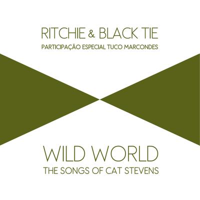 Wild World By Tuco Marcondes, Ritchie, Blacktie's cover