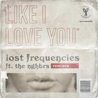 Like I Love You (Orjan Nilsen Remix) By Lost Frequencies, The NGHBRS, Ørjan Nilsen's cover