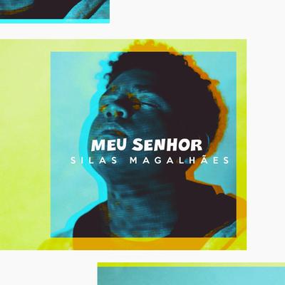 Meu Senhor By Silas Magalhães's cover