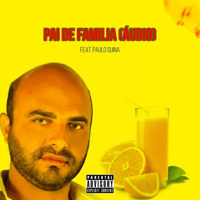 Pai de Familia (Áudio) [feat. Paulo Guina]'s cover