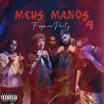 Meus Manos 4 (Fogo na Party)'s cover