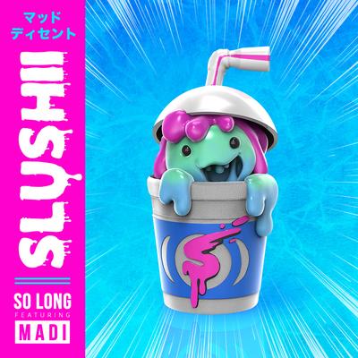So Long (feat. Madi) By Slushii, Madi's cover