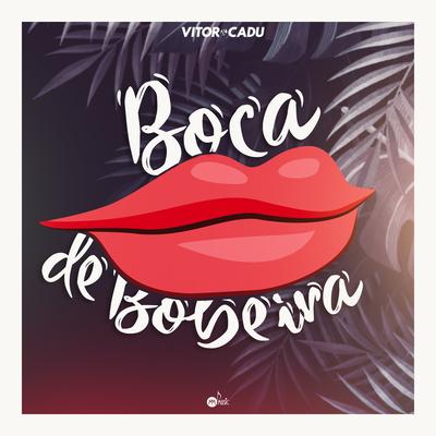 Boca de Bobeira By Vitor & Cadu's cover