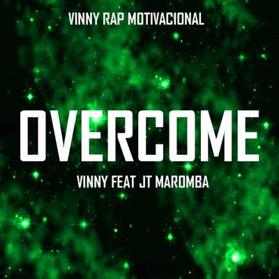 Overcome By Vinny Rap Motivacional, JT Maromba's cover