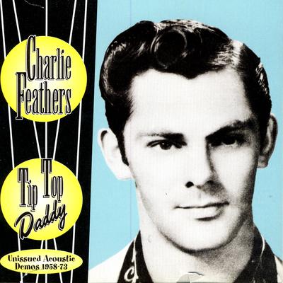 Bottle To The Baby By Charlie Feathers's cover