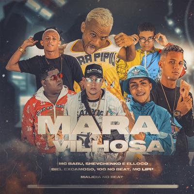 Maravilhosa (feat. Mc Lipi & 10G no Beat) (Brega Funk) By Mc Babu, Shevchenko e Elloco, Biel Excamoso, Mc Lipi, 10G No Beat's cover