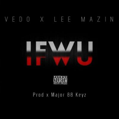 Ifwu (feat. Lee Mazin) By Vedo, Lee Mazin's cover