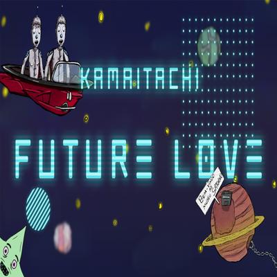 Future Love By kamaitachi's cover