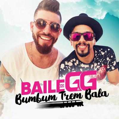 Bumbum Trem Bala By Baile do GG, MC Gnomo, Dj GG's cover