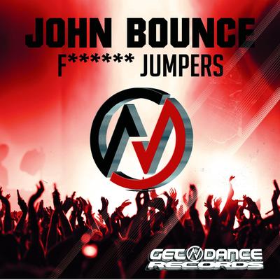 F****** Jumpers (Radio Edit) By John Bounce's cover