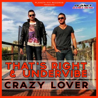 Crazy Lover (Teknova Remix Edit) By That's Right, Undervibe, Teknova's cover