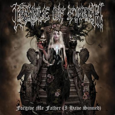 Forgive Me Father (I Have Sinned) By Cradle Of Filth's cover