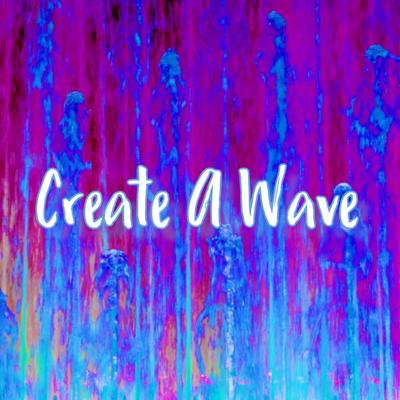 Create A Wave's cover