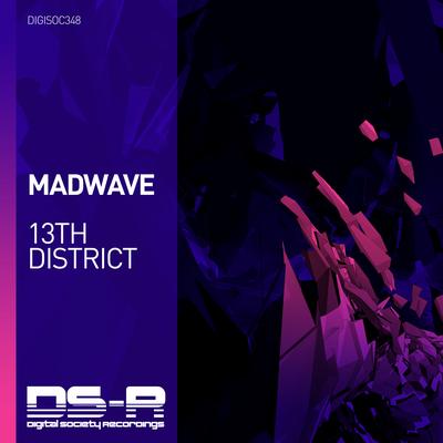 13th District (Original Mix) By Madwave's cover