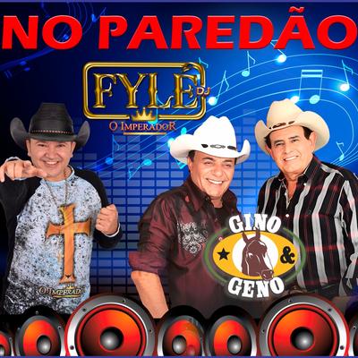 No Paredão By Fylé DJ, Gino & Geno's cover