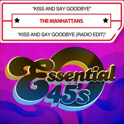 Kiss And Say Goodbye By The Manhattans's cover