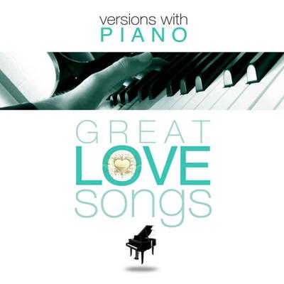 Great Love Songs versions with Piano's cover