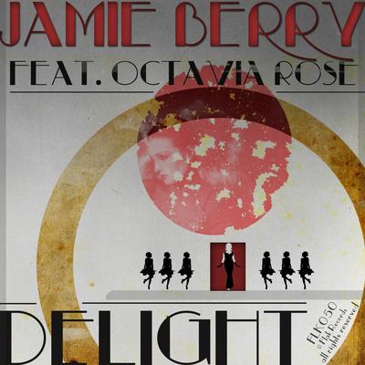 Delight By Jamie Berry, Octavia Rose's cover