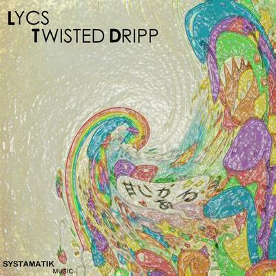 Twisted Dripp (Original Mix)'s cover