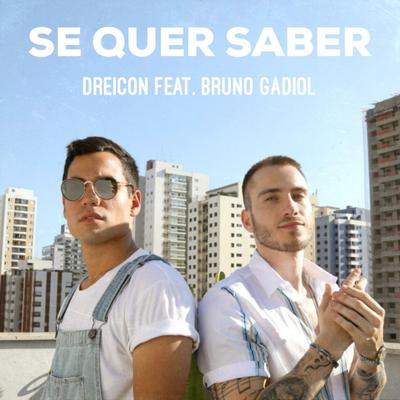 Se Quer Saber By Dreicon, Bruno Gadiol's cover