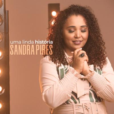 Uma Linda História By Sandra Pires's cover
