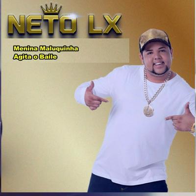 Menina Maluquinha Agita o Baile By Neto LX's cover