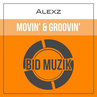 Movin' & Groovin' (Original Mix)'s cover