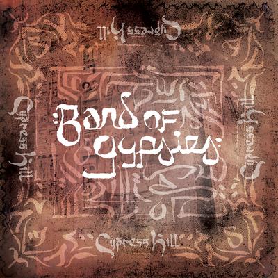 Band of Gypsies By Cypress Hill's cover